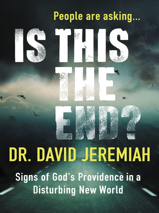 Title details for Is This the End? (with Bonus Content) by Dr.  David Jeremiah - Wait list